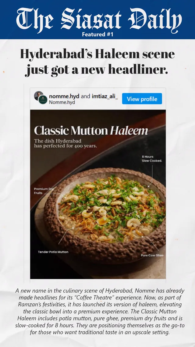 Vertical story designed as a newspaper page, with a masthead reading The Siasat Daily, a headline about Hyderabad's haleem scene, and a screenshot of the Nomme haleem post set into the page